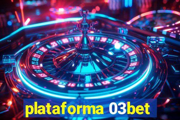 plataforma 03bet